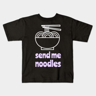 send me noodles Kids T-Shirt